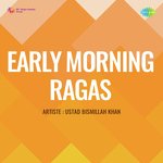 Early Morning Ragas - Pt. Shiv Kumar Sharma Song Download